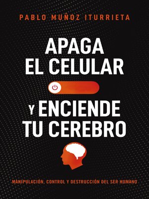 cover image of Apaga el celular y enciende tu cerebro